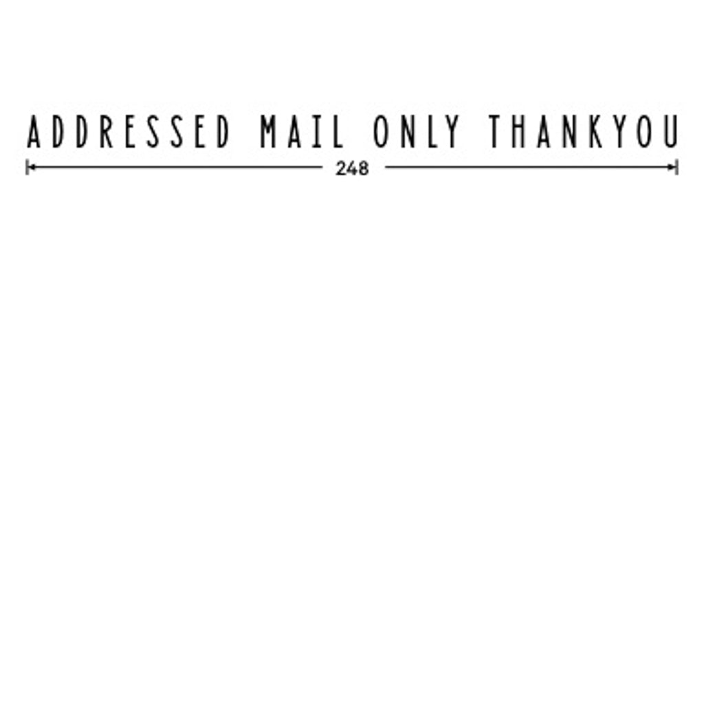Box Design. Addressed Mail Only Sign